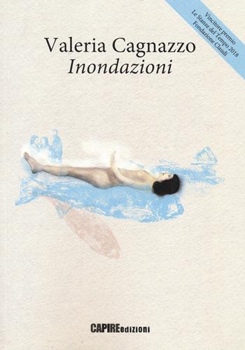 Inondazioni - Valeria Cagnazzo - Libro CartaCanta 2019, I passatori | Libraccio.it
