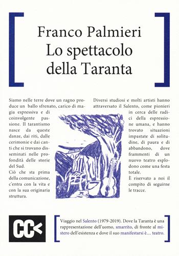Lo spettacolo della taranta. Viaggio nel Salento - Franco Palmieri - Libro CartaCanta 2020, Scripta manent | Libraccio.it