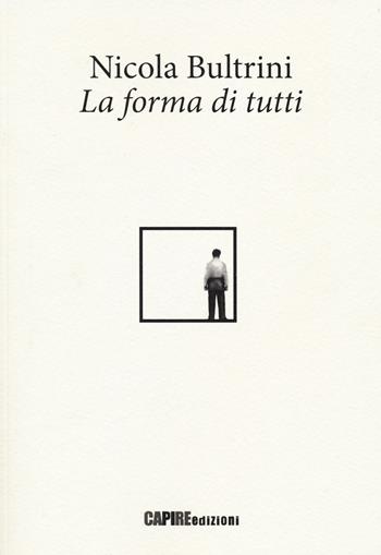 La forma di tutti - Nicola Bultrini - Libro CartaCanta 2020, I passatori | Libraccio.it
