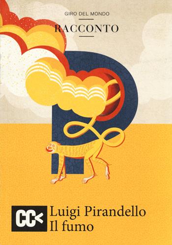 Il fumo - Luigi Pirandello - Libro CartaCanta 2024, Giro del mondo | Libraccio.it