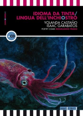 Idioma da tinta-Lingua dell'inchiostro. Con CD-Audio - Yolanda Castano, Isaac Garabatos - Libro Squilibri 2019, Canzoniere | Libraccio.it