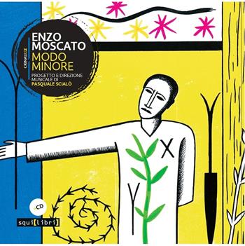 Modo minore. Con CD-Audio - Enzo Moscato - Libro Squilibri 2020, Crinali | Libraccio.it