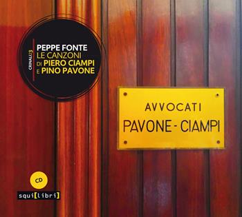 Le canzoni di Piero Ciampi e Pino Pavone. Con CD-Audio - Peppe Fonte - Libro Squilibri 2020, Crinali | Libraccio.it