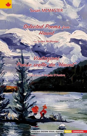 Visitazioni. Poesie scelte da «Haunt». Ediz. italiana e inglese - Susan McMaster - Libro Edizioni Visual Grafika 2020, Poesia | Libraccio.it