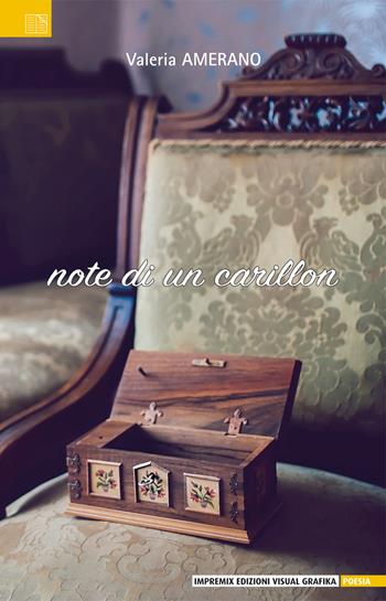 Note di un carillon - Valeria Amerano - Libro Edizioni Visual Grafika 2021, Poesia | Libraccio.it
