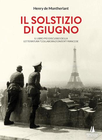 Il solstizio di giugno - Henry de Montherlant - Libro Passaggio al Bosco 2021, Sempreverdi | Libraccio.it