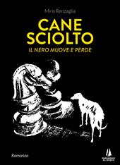 Cane sciolto. Il nero muove e perde