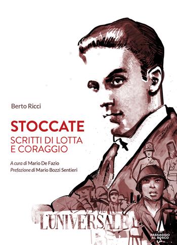 Stoccate. Scritti di lotta e coraggio - Berto Ricci - Libro Passaggio al Bosco 2021, Sempreverdi | Libraccio.it