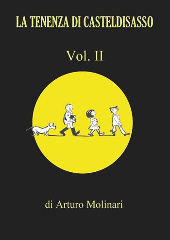 La tenenza di Casteldisasso. Vol. 2 - Arturo Molinari - Libro CTL (Livorno) 2017 | Libraccio.it