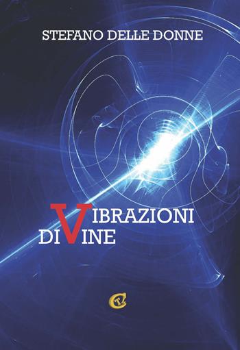 Vibrazioni divine - Stefano Delle Donne - Libro CTL (Livorno) 2018 | Libraccio.it