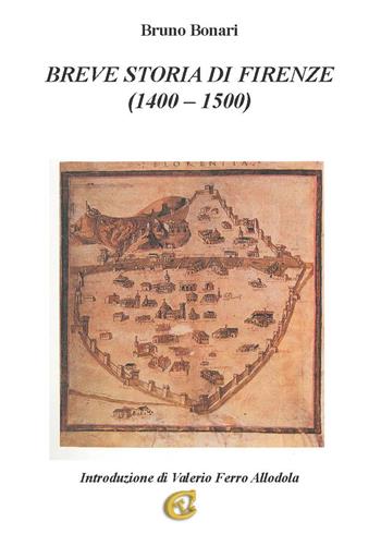 Breve storia di Firenze (1400-1500) - Bruno Bonari - Libro CTL (Livorno) 2018 | Libraccio.it