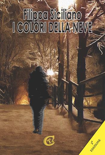 I colori della neve - Filippa Siciliano - Libro CTL (Livorno) 2018 | Libraccio.it