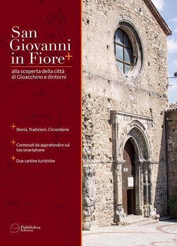 San Giovanni in Fiore+. Alla scoperta della città di Gioacchino e dintorni. Con 2 Carta geografica - Rosa Fabiano, Pasquale Lopetrone - Libro Pubblisfera 2019 | Libraccio.it