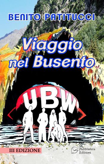 Viaggio nel Busento - Benito Patitucci - Libro Pubblisfera 2021 | Libraccio.it