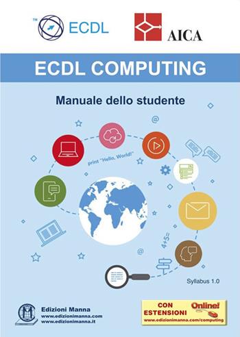 ECDL computing. Manuale dello studente. Con espansione online - AICA - Libro Edizioni Manna 2018 | Libraccio.it