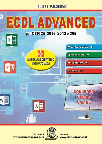 ECDL advanced. Per Office 2016, 2013 e 365. - Luigi Pasini - Libro Edizioni Manna 2019 | Libraccio.it