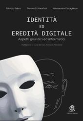 Identità ed eredità digitale. Aspetti giuridici ed informatici