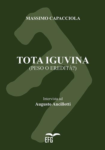 Tota Iguvina. Peso o eredità? - Massimo Capacciola - Libro EFG 2019, Studi e ricerche | Libraccio.it