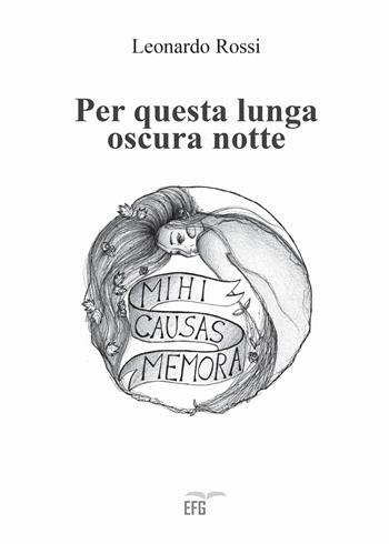 Per questa lunga oscura notte - Leonardo Rossi - Libro EFG 2020 | Libraccio.it