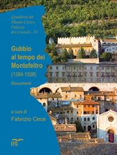 Gubbio al tempo dei Montefeltro (1384-1508). Documenti. Ediz. italiana e latino