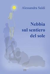 Nebbia sul sentiero del sole