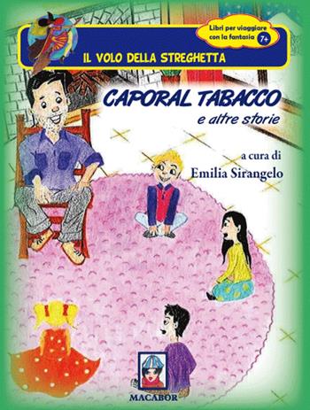 Caporal Tabacco e altre storie  - Libro Macabor 2018, Il volo della streghetta | Libraccio.it