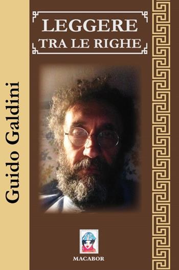 Leggere tra le righe - Guido Galdini - Libro Macabor 2019, Fiori | Libraccio.it