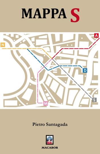 Mappa S - Pietro Santagada - Libro Macabor 2019, Quaderni di Macabor | Libraccio.it