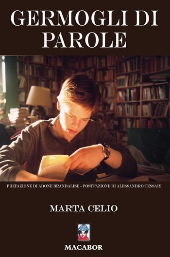 Germogli di parole - Marta Celio - Libro Macabor 2019, Quaderni di Macabor | Libraccio.it