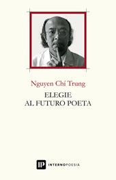 Elegie al futuro poeta. Ediz. italiana e inglese
