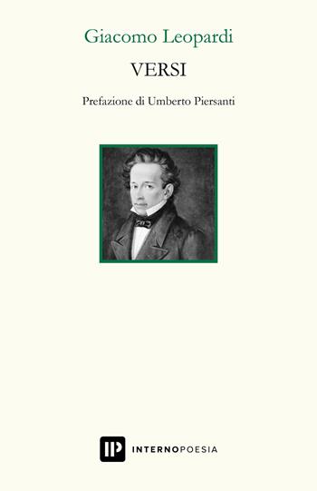 Versi. Ediz. integrale - Giacomo Leopardi - Libro Interno Poesia Editore 2019 | Libraccio.it