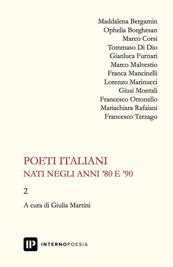 Poeti italiani nati negli anni '80 e '90. Vol. 2  - Libro Interno Poesia Editore 2020, Interno Libri | Libraccio.it