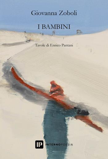 I bambini - Giovanna Zoboli - Libro Interno Poesia Editore 2022, Interno Beta | Libraccio.it