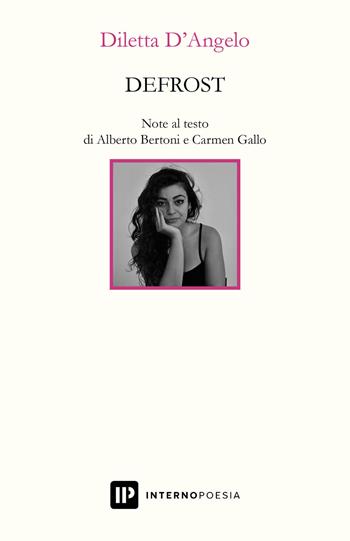 Defrost - Diletta D'Angelo - Libro Interno Poesia 2022 | Libraccio.it