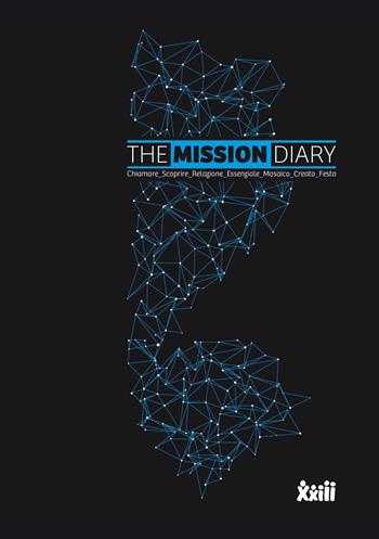 The mission diary. Chiamare_Scoprire_Relazione_Essenziale_ Mosaico_Creato_Festa  - Libro Sempre Editore 2019 | Libraccio.it