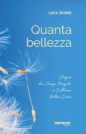 Quanta bellezza. Elogio dei corpi fragili e cultura della cura