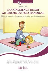 La conscience de soi au prisme du polyhandicap. Mieux la connaître, l'observer et stimuler son développement. Con Grille d'observation