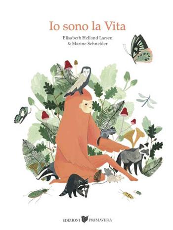 Io sono la vita - Elisabeth Helland Larsen - Libro Primavera 2019 | Libraccio.it