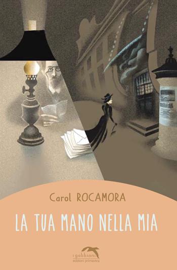La tua mano nella mia - Carol Rocamora - Libro Primavera 2020, I gabbiani | Libraccio.it