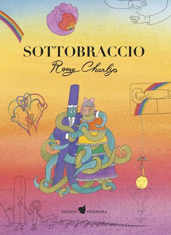 Sottobraccio - Remy Charlip - Libro Primavera 2021 | Libraccio.it