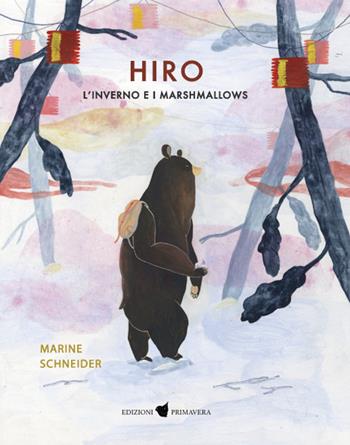 Hiro. L'inverno e i marshmallows - Marine Schneider - Libro Primavera 2021 | Libraccio.it