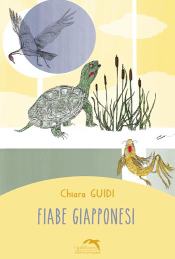 Fiabe giapponesi - Chiara Guidi - Libro Primavera 2021, I gabbiani | Libraccio.it