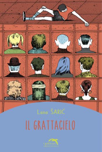 Il grattacielo - Lana Saric - Libro Primavera 2021, I gabbiani | Libraccio.it