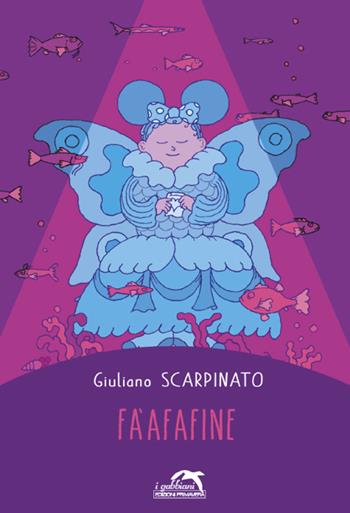 Fa'afafine - Giuliano Scarpinato - Libro Primavera 2022, I gabbiani | Libraccio.it