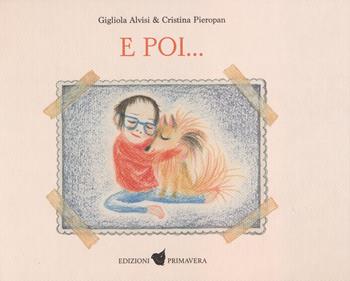 E poi.... Ediz. a colori - Gigliola Alvisi - Libro Primavera 2024 | Libraccio.it