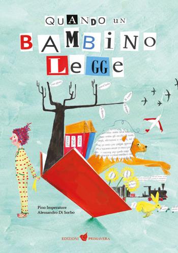 Quando un bambino legge. Ediz. illustrata - Pino Imperatore, Alessandro Di Sorbo - Libro Primavera 2025, Illustrati | Libraccio.it