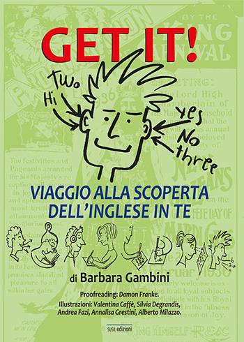 Get it! Viaggio alla scoperta dell'inglese in te - Barbara Gambini - Libro Susil Edizioni 2017, Multitudo | Libraccio.it