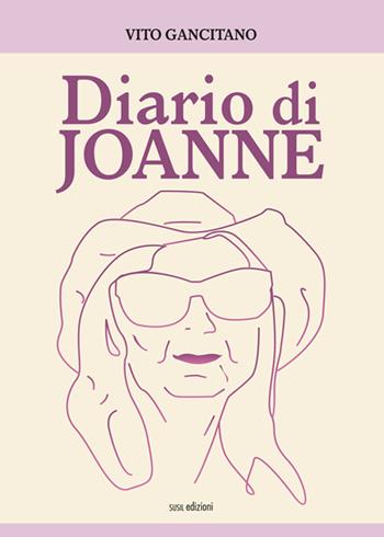 Diario di Joanne - Vito Gancitano - Libro Susil Edizioni 2018, Really | Libraccio.it