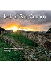 Isola di Sant'Antioco. Un luogo senza storie, non esiste. Ediz. illustrata