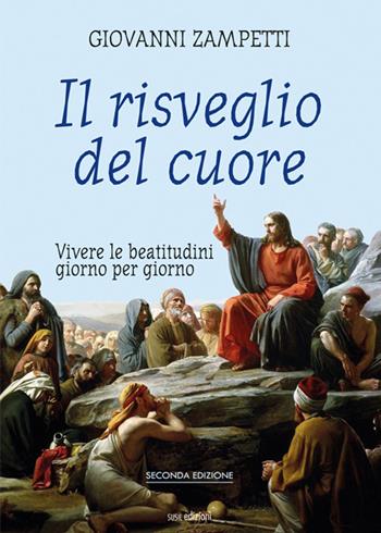 Il risveglio del cuore - Giovanni Zampetti - Libro Susil Edizioni 2018, Quaerere | Libraccio.it